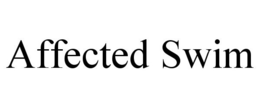 AFFECTED SWIM