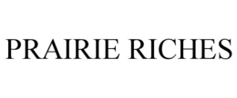 PRAIRIE RICHES
