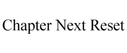 CHAPTER NEXT RESET