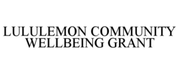 LULULEMON COMMUNITY WELLBEING GRANT