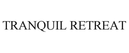 TRANQUIL RETREAT