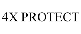4X PROTECT