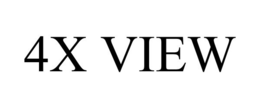 4X VIEW