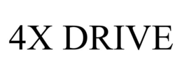 4X DRIVE