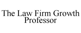 THE LAW FIRM GROWTH PROFESSOR
