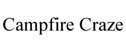 CAMPFIRE CRAZE