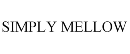SIMPLY MELLOW