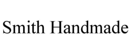 SMITH HANDMADE