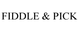 FIDDLE & PICK