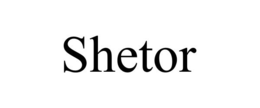SHETOR