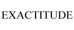 EXACTITUDE