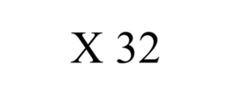 X 32
