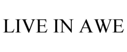 LIVE IN AWE