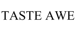 TASTE AWE
