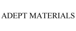 ADEPT MATERIALS