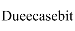 DUEECASEBIT