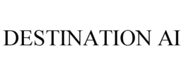 DESTINATION AI