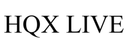 HQX LIVE