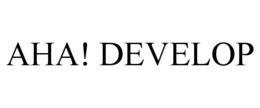 AHA! DEVELOP
