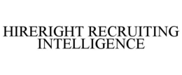 HIRERIGHT RECRUITING INTELLIGENCE