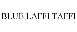 BLUE LAFFI TAFFI