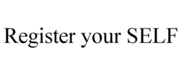 REGISTER YOUR SELF