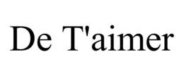 DE T'AIMER