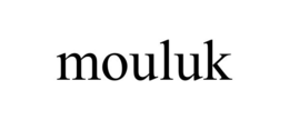 MOULUK
