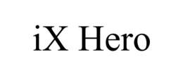 IX HERO