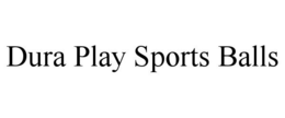 DURA PLAY SPORTS BALLS