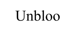 UNBLOO