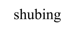 SHUBING