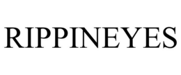 RIPPINEYES