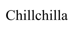 CHILLCHILLA