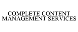 COMPLETE CONTENT MANAGEMENT SERVICES