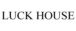 LUCK HOUSE