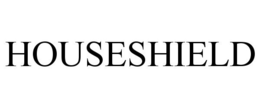 HOUSESHIELD