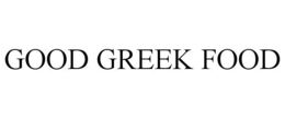 GOOD GREEK FOOD