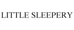 LITTLE SLEEPERY