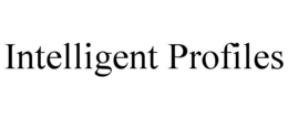 INTELLIGENT PROFILES