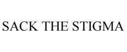 SACK THE STIGMA