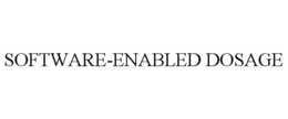 SOFTWARE-ENABLED DOSAGE
