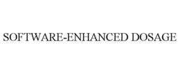 SOFTWARE-ENHANCED DOSAGE