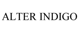 ALTER INDIGO