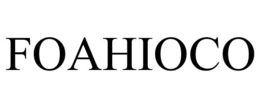 FOAHIOCO