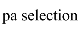 PA SELECTION