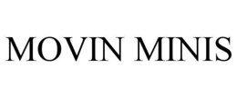 MOVIN MINIS