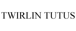 TWIRLIN TUTUS