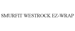 SMURFIT WESTROCK EZ-WRAP