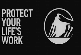 PROTECT YOUR LIFE'S WORK